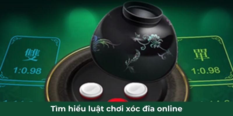 Tìm hiểu luật chơi xóc đĩa online